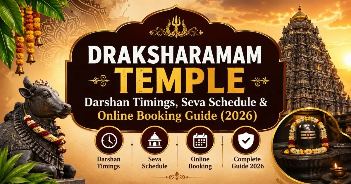 Draksharamam Temple Darshan Timings, Seva Schedule & Online Booking Guide (2026)